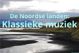 De Noordse landen: klassieke muziek - overdag